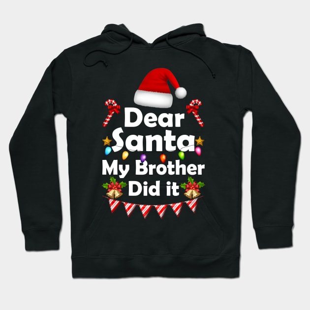 Family Funny Dear Santa My Brother Did It Christmas Pajama Hoodie by The Design Catalyst